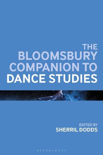 Cover image for The Bloomsbury Companion to Dance Studies