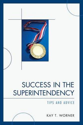 Cover image for Success in the Superintendency: Tips and Advice