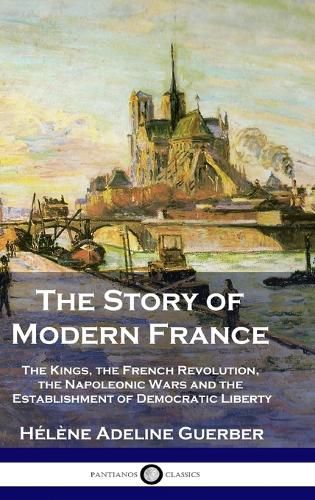 Cover image for The Story of Modern France