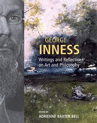 Cover image for George Inness: Writings and Reflections on Art and Philosophy