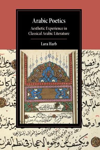 Cover image for Arabic Poetics: Aesthetic Experience in Classical Arabic Literature