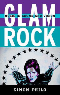 Cover image for Glam Rock: Music in Sound and Vision