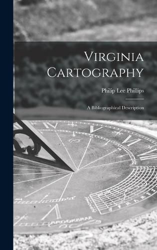 Virginia Cartography; a Bibliographical Description