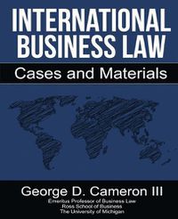 Cover image for International Business Law: Cases and Materials