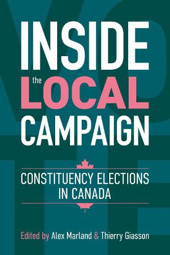 Cover image for Inside the Local Campaign: Constituency Elections in Canada