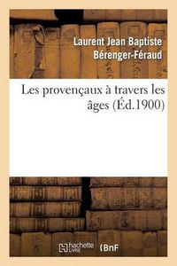 Cover image for Les Provencaux A Travers Les Ages