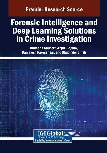 Cover image for Forensic Intelligence and Deep Learning Solutions in Crime Investigation