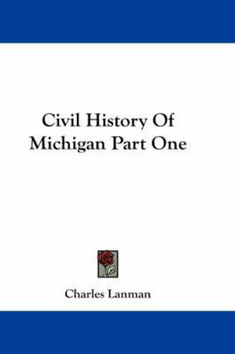 Cover image for Civil History of Michigan Part One