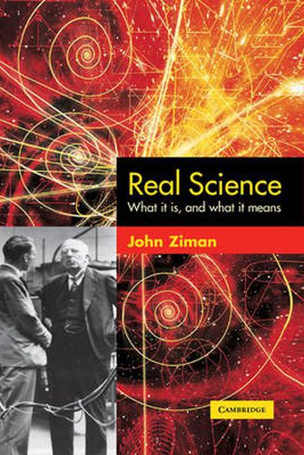 Cover image for Real Science: What it Is and What it Means