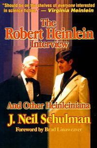 Cover image for The Robert Heinlein Interview and Other Heinleiniana