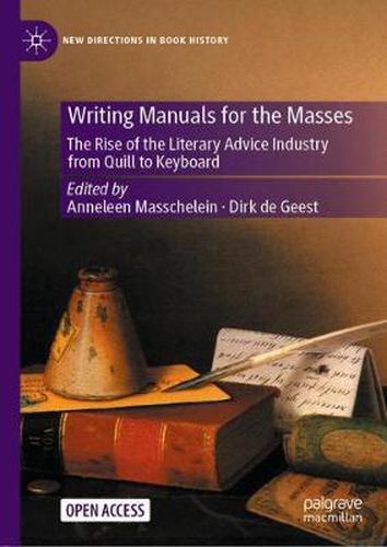 Cover image for Writing Manuals for the Masses: The Rise of the Literary Advice Industry from Quill to Keyboard