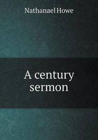 Cover image for A century sermon