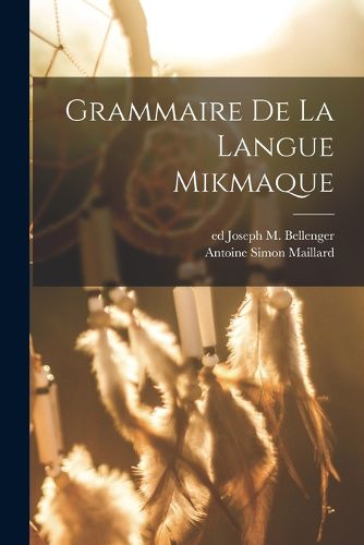 Cover image for Grammaire de la langue mikmaque