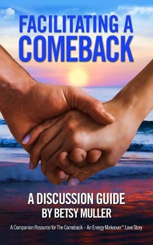 Cover image for Facilitating a Comeback: A Discussion Guide