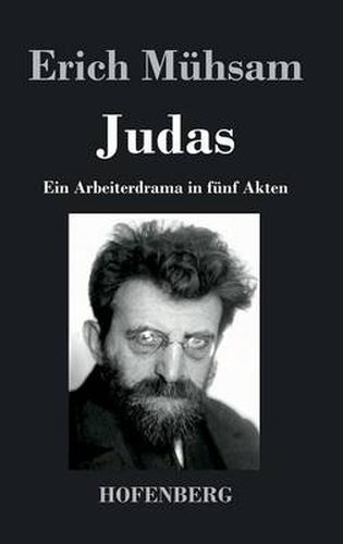 Judas: Ein Arbeiterdrama in funf Akten