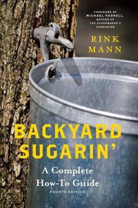 Cover image for Backyard Sugarin': A Complete How-To Guide
