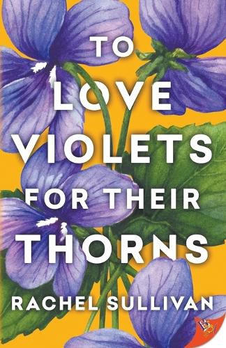 Cover image for To Love Violets for Their Thorns