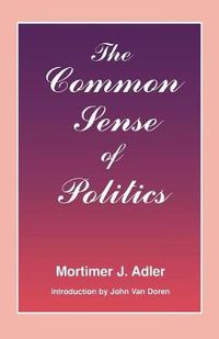 Cover image for The Common Sense of Politics