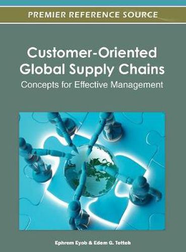 Cover image for Customer-Oriented Global Supply Chains: Concepts for Effective Management