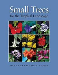 Cover image for Small Trees for the Tropical Landscape