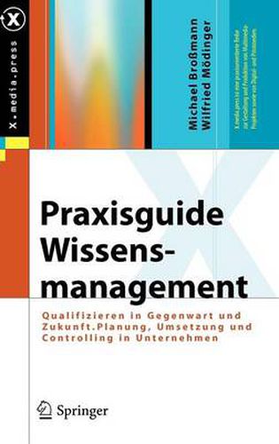 Cover image for Praxisguide Wissensmanagement: Planung, Umsetzung, Controlling Von E-Learning Im Unternehmen