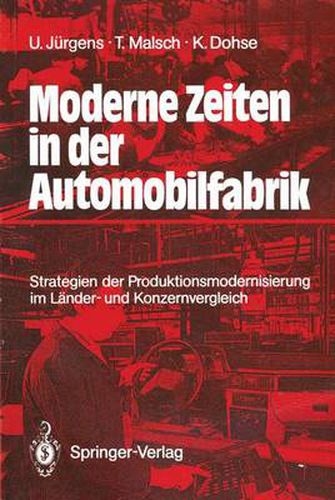 Moderne Zeiten in der Automobilfabrik: Strategien der Produktionsmodernisierung im Lander- und Konzernvergleich