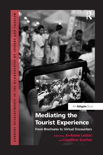 Cover image for Mediating the Tourist Experience: From Brochures to Virtual Encounters