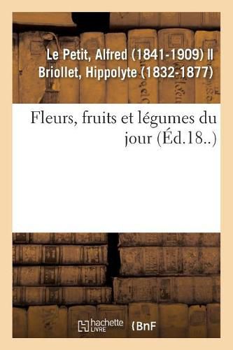 Fleurs, Fruits Et Legumes Du Jour