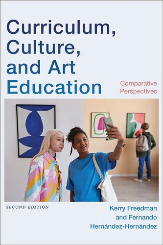 Curriculum, Culture, and Art Education, Second Edition