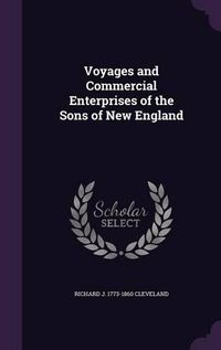 Cover image for Voyages and Commercial Enterprises of the Sons of New England