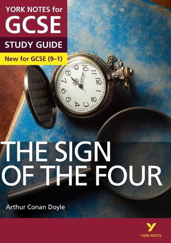 Cover image for The Sign of the Four STUDY GUIDE: York Notes for GCSE (9-1): - everything you need to catch up, study and prepare for 2022 and 2023 assessments and exams