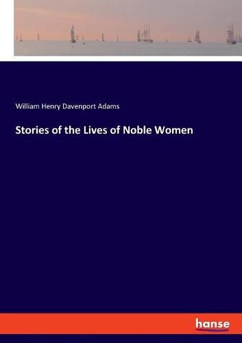 Stories of the Lives of Noble Women