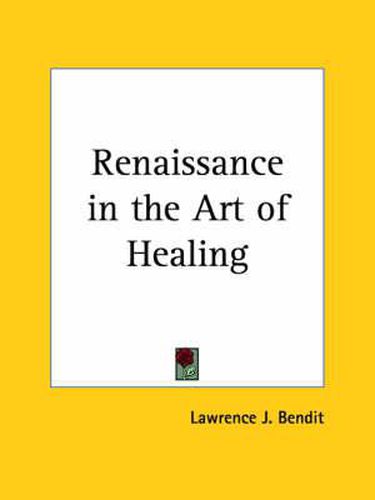 Cover image for Renaissance in the Art of Healing (1926)