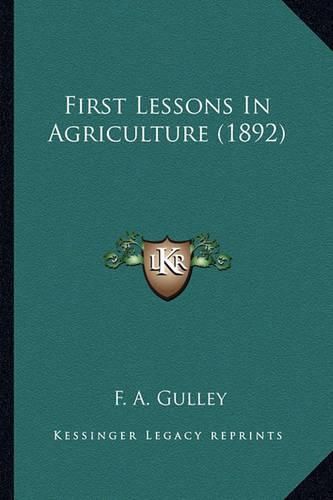 Cover image for First Lessons in Agriculture (1892)