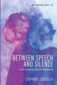 Cover image for Between Speech and Silence