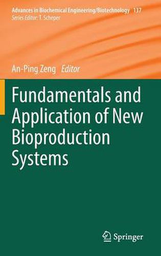 Cover image for Fundamentals and Application of New Bioproduction Systems