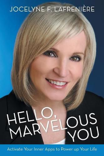 Cover image for Hello, Marvelous You: Activate Your Inner Apps to Power Up Your Life
