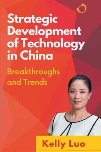 Cover image for Strategic Development of Technology in China: Breakthroughs and Trends