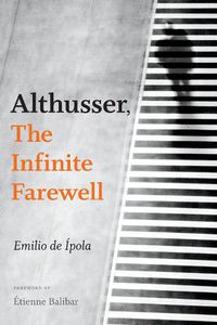 Cover image for Althusser, The Infinite Farewell
