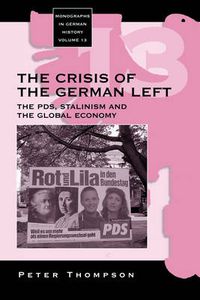 Cover image for The Crisis of the German Left: The PDS, Stalinism and the Global Economy