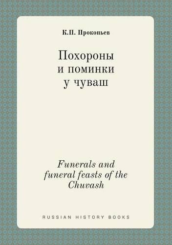 Cover image for Funerals and funeral feasts of the Chuvash