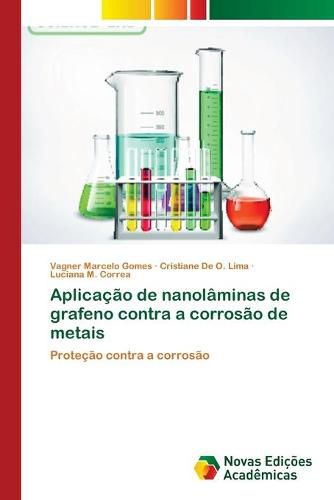 Aplicacao de nanolaminas de grafeno contra a corrosao de metais