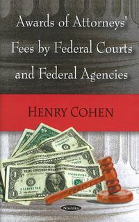 Cover image for Awards of Attorneys' Fees by Federal Courts & Federal Agencies