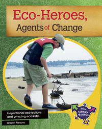 Cover image for Eco-Heroes, Agents of Change