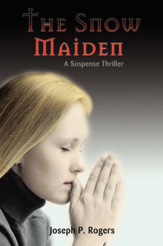 The Snow Maiden: A Suspense Thriller