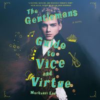 Cover image for The Gentleman's Guide to Vice and Virtue Lib/E