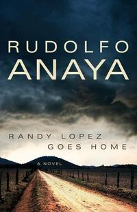 Cover image for Randy Lopez Goes Home: A Novel