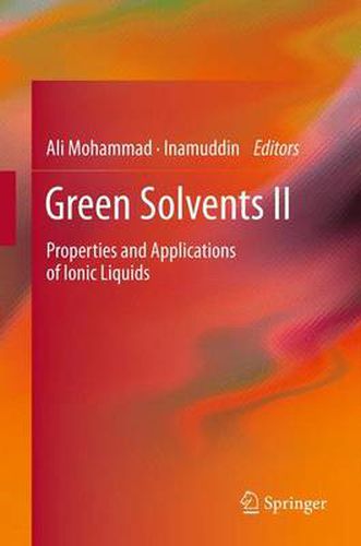 Cover image for Green Solvents II: Properties and Applications of Ionic Liquids