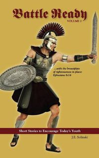 Cover image for Battle Ready: Volume 2: The Breastplate of Righteousness