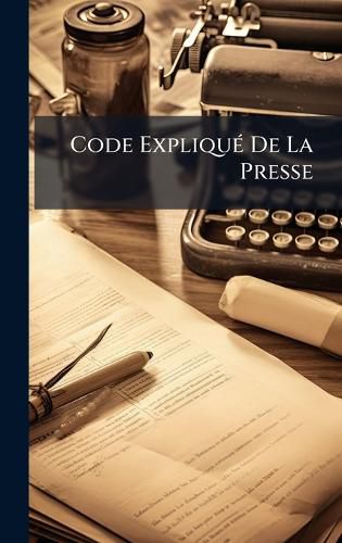 Cover image for Code ExpliquA(c) De La Presse